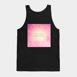 Love is Simply... Quote by Hafiz Tank Top